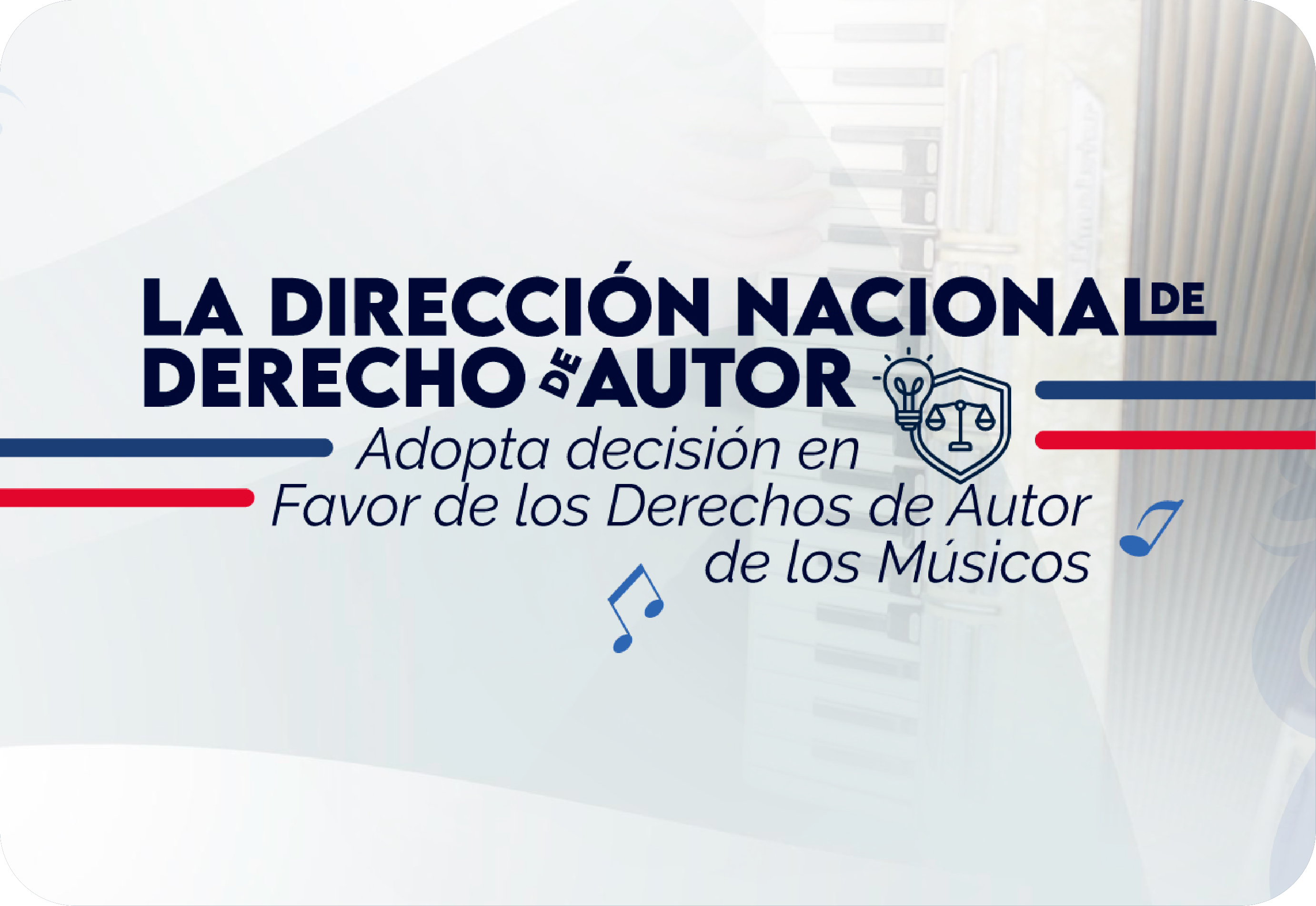 LA DIRECCIÓN NACIONAL DE DERECHO DE AUTOR ADOPTA DECISIÓN EN FAVOR DE LOS DERECHOS DE AUTOR DE LOS MÚSICOS